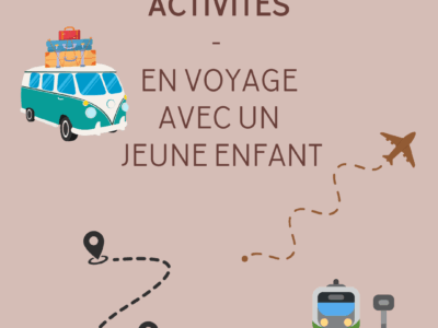Conseils voyage avec bébé,Jeux enfant en déplacement,Jeux sans écran pour voyage,Activités en famille en vacances,Educatrice petite enfance astuces voyage